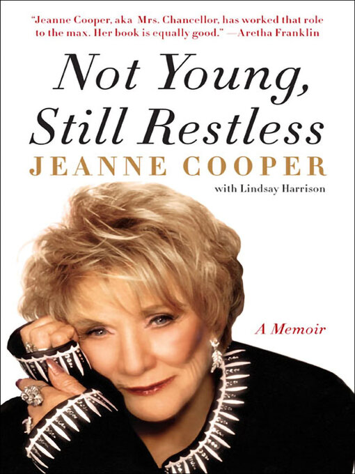 Title details for Not Young, Still Restless by Jeanne Cooper - Available